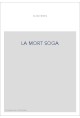 LA MORT SOGA