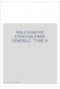 BIBLIOGRAPHIE STENDHALIENNE GENERALE. TOME VI