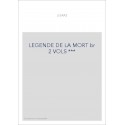 LEGENDE DE LA MORT br 2 VOLS ***