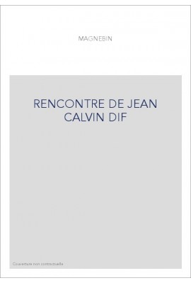 RENCONTRE DE JEAN CALVIN DIF