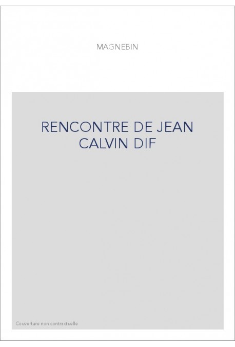 RENCONTRE DE JEAN CALVIN DIF