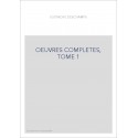 OEUVRES COMPLETES, TOME 1