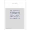 BIBLIOGRAPHIE SOMMAIRE DES CHANSONNIERS PROVENCAUX. (MANUSCRITS ET EDITIONS).(1918).