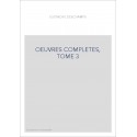 OEUVRES COMPLETES, TOME 3