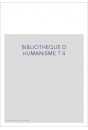 BIBLIOTHEQUE D HUMANISME T 4