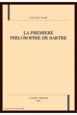 LA PREMIERE PHILOSOPHIE DE SARTRE