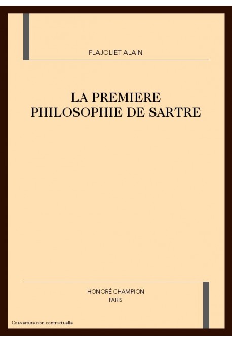 LA PREMIERE PHILOSOPHIE DE SARTRE