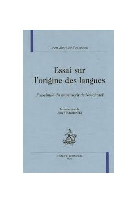 ESSAI SUR L ORIGINE DES LANGUES. FAC-SIMILé DU MANUSCRIT DE NEUCHATEL.