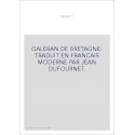 GALERAN DE BRETAGNE. TRADUIT EN FRANCAIS MODERNE PAR JEAN DUFOURNET.