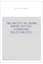 DAL BALTICO ALL'ALMA MATER. ATTI DEL CONVEGNO ITALICO-BALTICO.