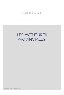 LES AVENTURES PROVINCIALES. LA FAUSSE COMTESSE D'ISAMBERG.