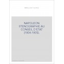 NAPOLEON STENOGRAPHIE AU CONSEIL D'ETAT (1804-1805).   TRANSCRIPTION DES 24 FEUILLES MANUSCRITES PORTANT POUR