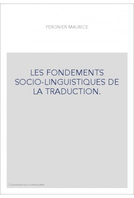 LES FONDEMENTS SOCIO-LINGUISTIQUES DE LA TRADUCTION.