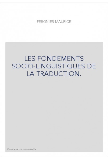 LES FONDEMENTS SOCIO-LINGUISTIQUES DE LA TRADUCTION.