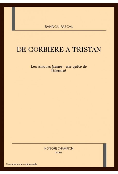 DE CORBIERE A TRISTAN. LES AMOURS JAUNES : UNE QUETE DE L'IDENTITE