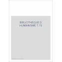 BIBLIOTHEQUE D HUMANISME T 13