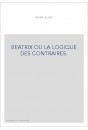 BEATRIX OU LA LOGIQUE DES CONTRAIRES.