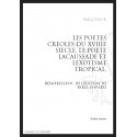 LES POETES CREOLES DU XVIIIE SIECLE LE POETE LACAUSSADE ET L'EXOTISME TROPICAL