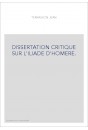DISSERTATION CRITIQUE SUR L'ILIADE D'HOMERE.