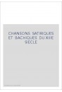 CHANSONS SATIRIQUES ET BACHIQUES DU XIIIE SIECLE