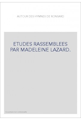AUTOUR DES "HYMNES" DE RONSARD.