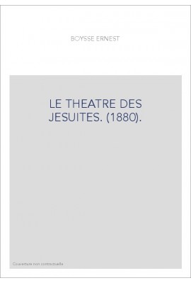 LE THEATRE DES JESUITES. (1880).