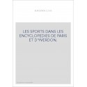 LES SPORTS DANS LES ENCYCLOPEDIES DE PARIS ET D'YVERDON.