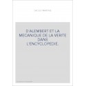 ALEMBERT ET LA MECANIQUE DE LA VERITE DANS             L'ENCYCLOPEDIE.