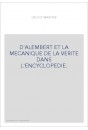 ALEMBERT ET LA MECANIQUE DE LA VERITE DANS             L'ENCYCLOPEDIE.