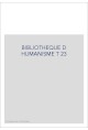 BIBLIOTHEQUE D HUMANISME T 23