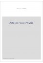 AIMER POUR VIVRE