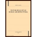 VICTOR HUGO ET LE ROMAN ARCHITECTURAL