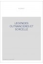 LEGENDES OUTRANCIERES ET SORCELLE