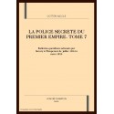 LA POLICE SECRETE DU PREMIER EMPIRE. TOME 7 : JUILLET 1813 - MARS 1814.