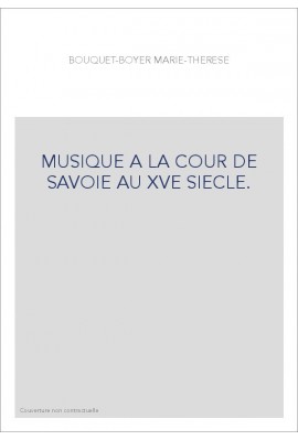 MUSIQUE A LA COUR DE SAVOIE AU XVE SIECLE.