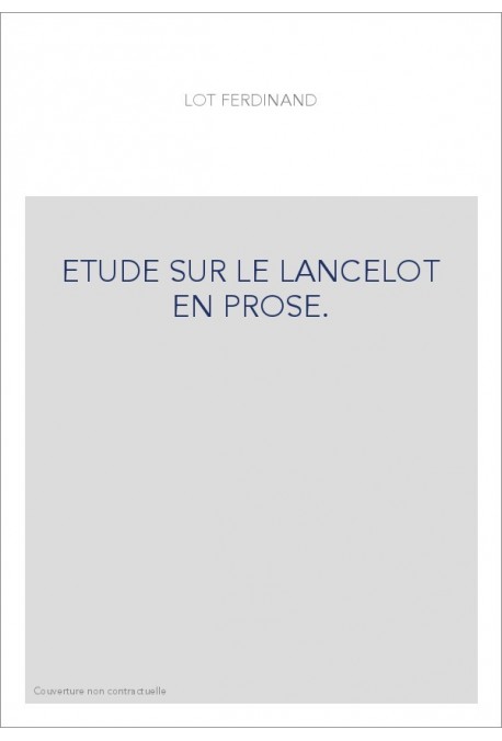 ÉTUDE SUR LE LANCELOT EN PROSE.