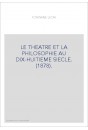LE THEATRE ET LA PHILOSOPHIE AU DIX-HUITIEME SIECLE. (1878).