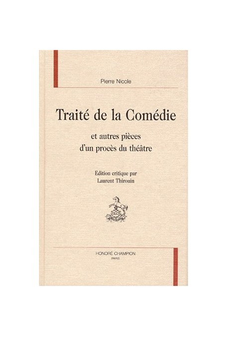 TRAITE DE LA COMEDIE ET AUTRES PIECES D'UN PROCES DU THEATRE