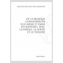 DE LA MUSIQUE CONSIDÉRÉE EN ELLE-MÊME ET DANS SES RAPPORTS  AVEC LA PAROLE, LA POÉSIE ET LE THÉÂTRE