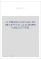 LE PREMIER DIVORCE DE HENRI VIII ET LE SCHISME D'ANGLETERRE.
