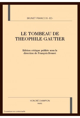 LE TOMBEAU DE THEOPHILE GAUTIER
