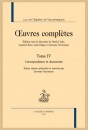 CORRESPONDANCE ET DOCUMENTS. OEUVRES COMPLÈTES, TOME 4