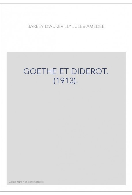 GOETHE ET DIDEROT. (1913).