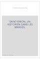SAINT-SIMON, UN HISTORIEN DANS LES MARGES.