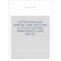 LETTRE A NICOLAS ARRODE (1249). (LETTRES FRANCAISES DU XIIIE SIECLE)