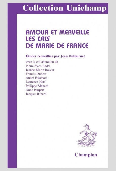 AMOUR ET MERVEILLE. LES LAIS DE MARIE DE FRANCE.