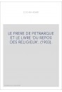 LE FRERE DE PETRARQUE ET LE LIVRE 'DU REPOS DES RELIGIEUX'. (1903).