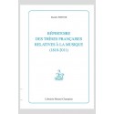 RÉPERTOIRE DES THÈSES FRANÇAISES RELATIVES À LA MUSIQUE (1810-2011)