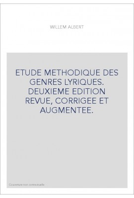 ETUDE METHODIQUE DES GENRES LYRIQUES. DEUXIEME EDITION REVUE, CORRIGEE ET AUGMENTEE.