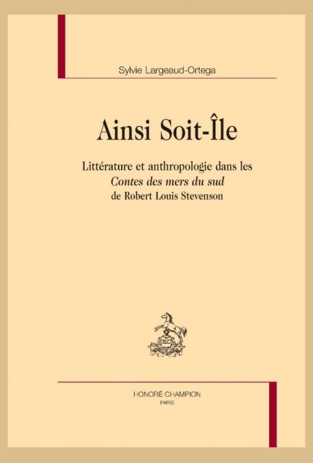 AINSI SOIT-ÎLE LITTÉRATURE ET ANTHROPOLOGIE DANS LESCONTES DES MERS DU SUD DE ROBERT LOUIS STEVENSON